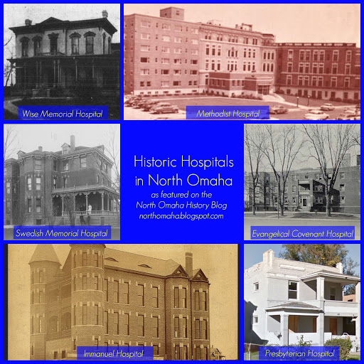 Historic hospitals in North Omaha pictured (from upper left) the 2nd Wise Memorial; Methodist; Evangelical Covenant; Presbyterian; Immanuel; and Swedish Memorial.