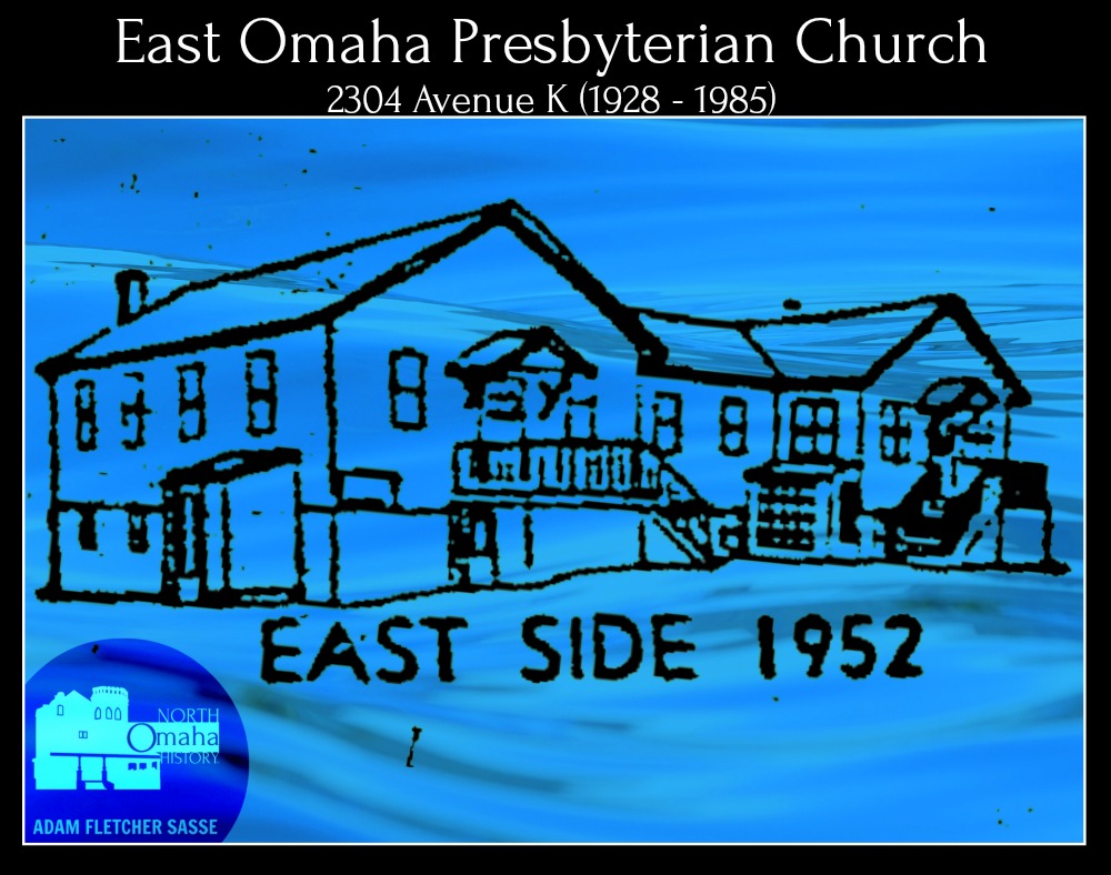 East Omaha Presbyterian Church 2304 Ave K East Omaha Nebraska