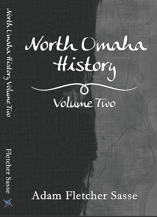 Revolutionary History: North Omaha History, Volume Two Now Available!