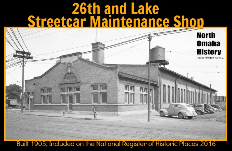 The 26th and Lake Streetcar Maintenance Shop was built in 1905 and listed on the National Register of Historic Places in 2016.