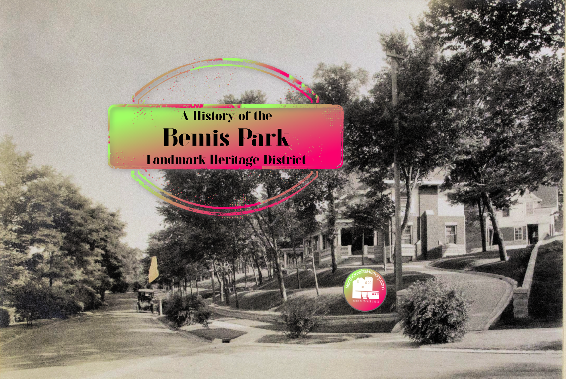 This is "A History of the Bemis Park Landmark Heritage District in North Omaha" by Adam Fletcher Sasse for NorthOmahaHistory.com.
