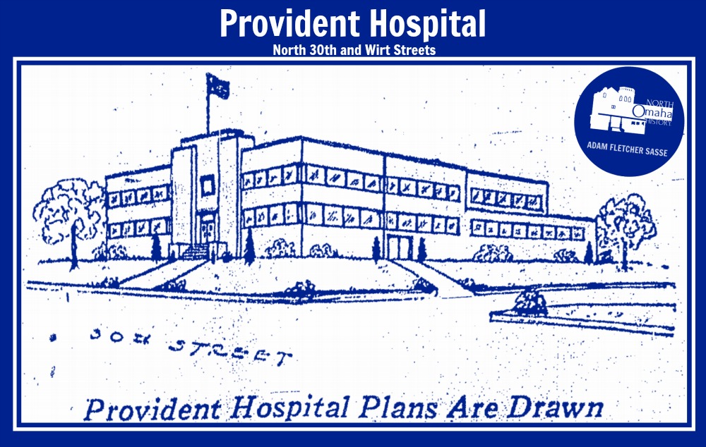 Provident Hospital, N. 30th and Wirt, North Omaha, Nebraska