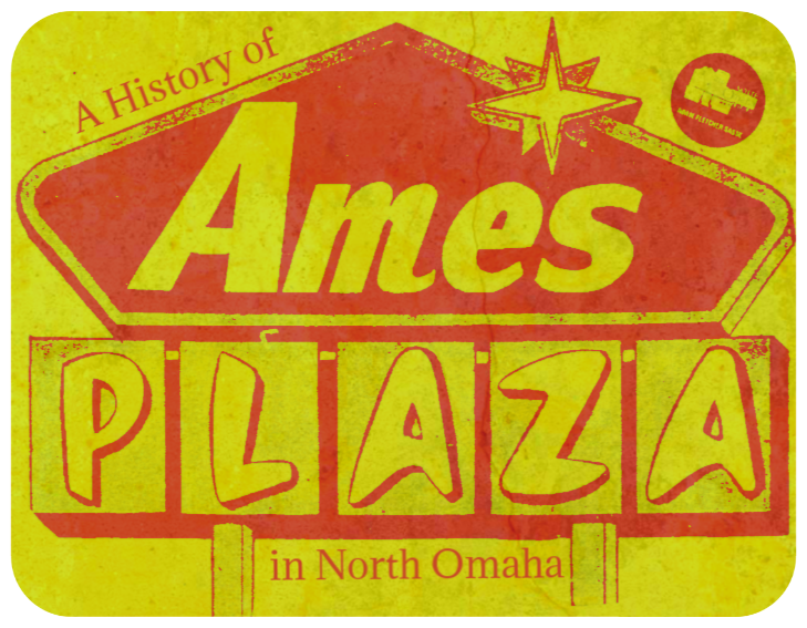 A history of Ames Plaza in North Omaha by Adam Fletcher Sasse for NorthOmahaHistory.com
