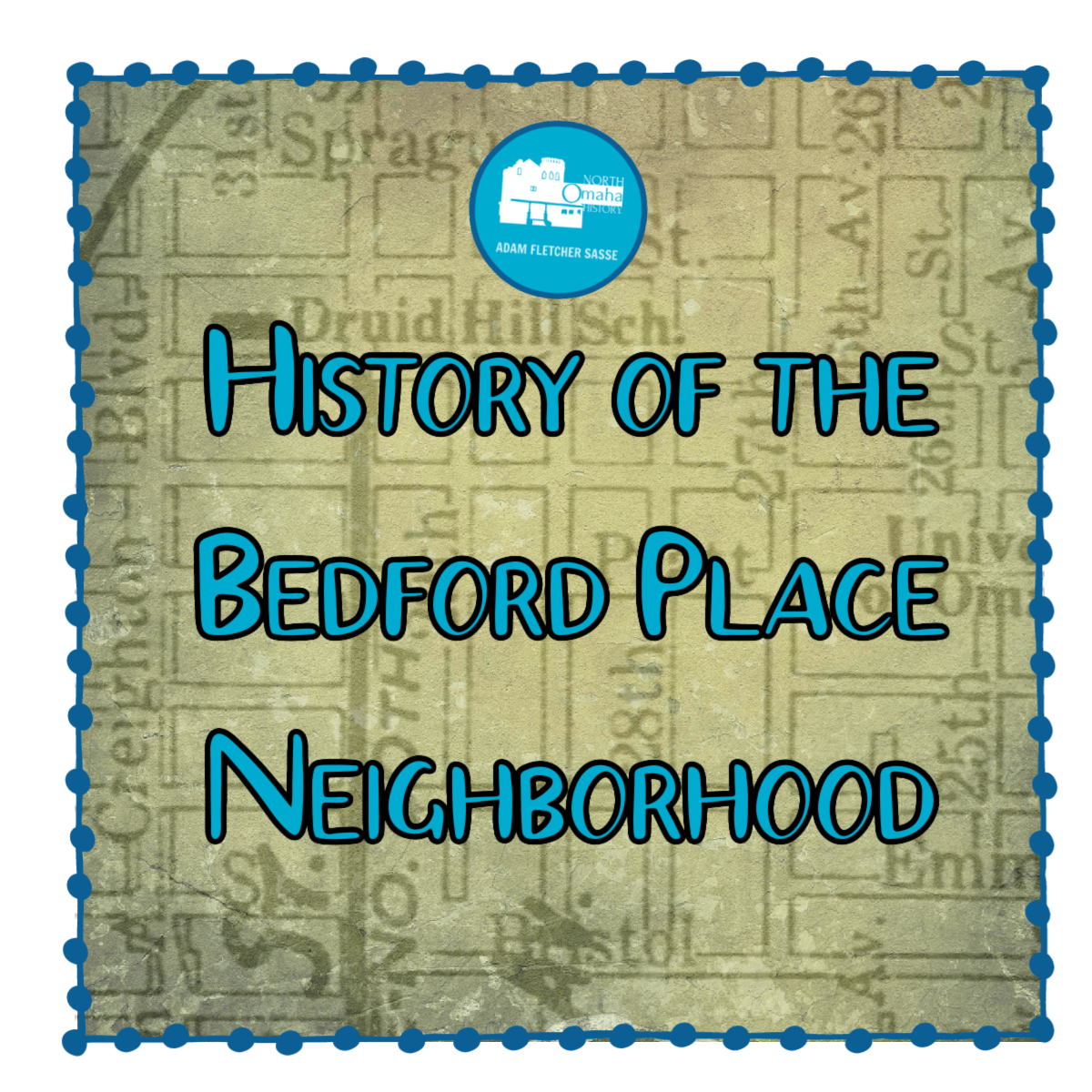 Welcome to a history of the Beford Place neighborhood in North Omaaa,a