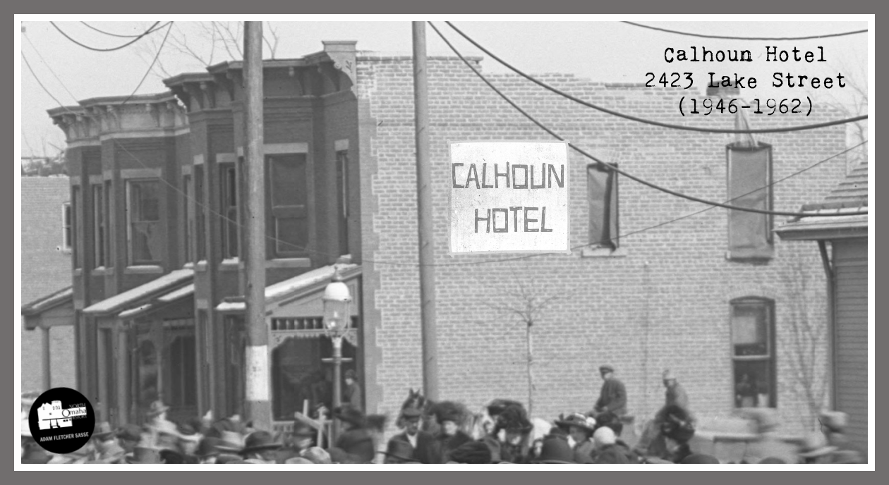 This was the Calhoun Hotel at 2423 Lake Street in North Omaha, Nebraska, from 1946 to 1962.