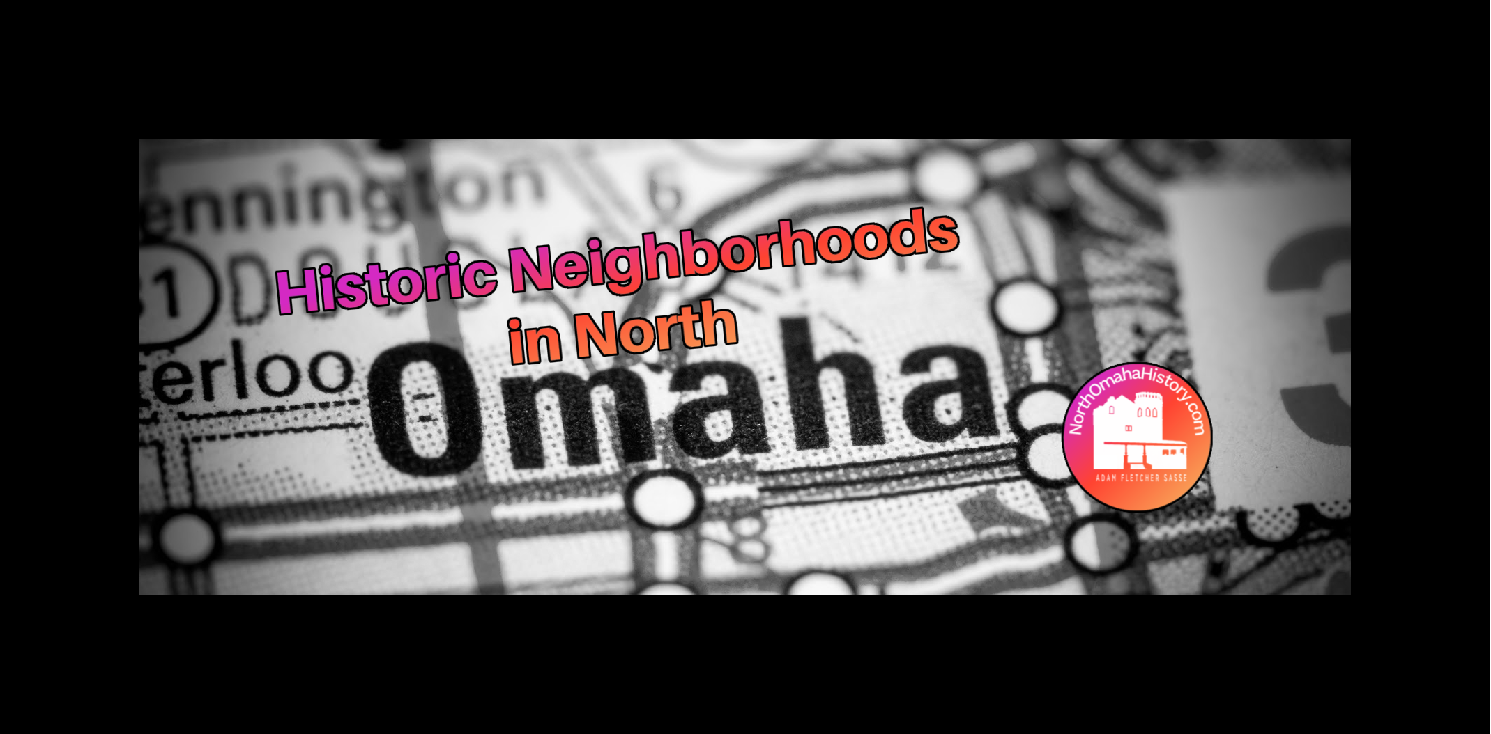 Historic Neighborhoods in North Omaha