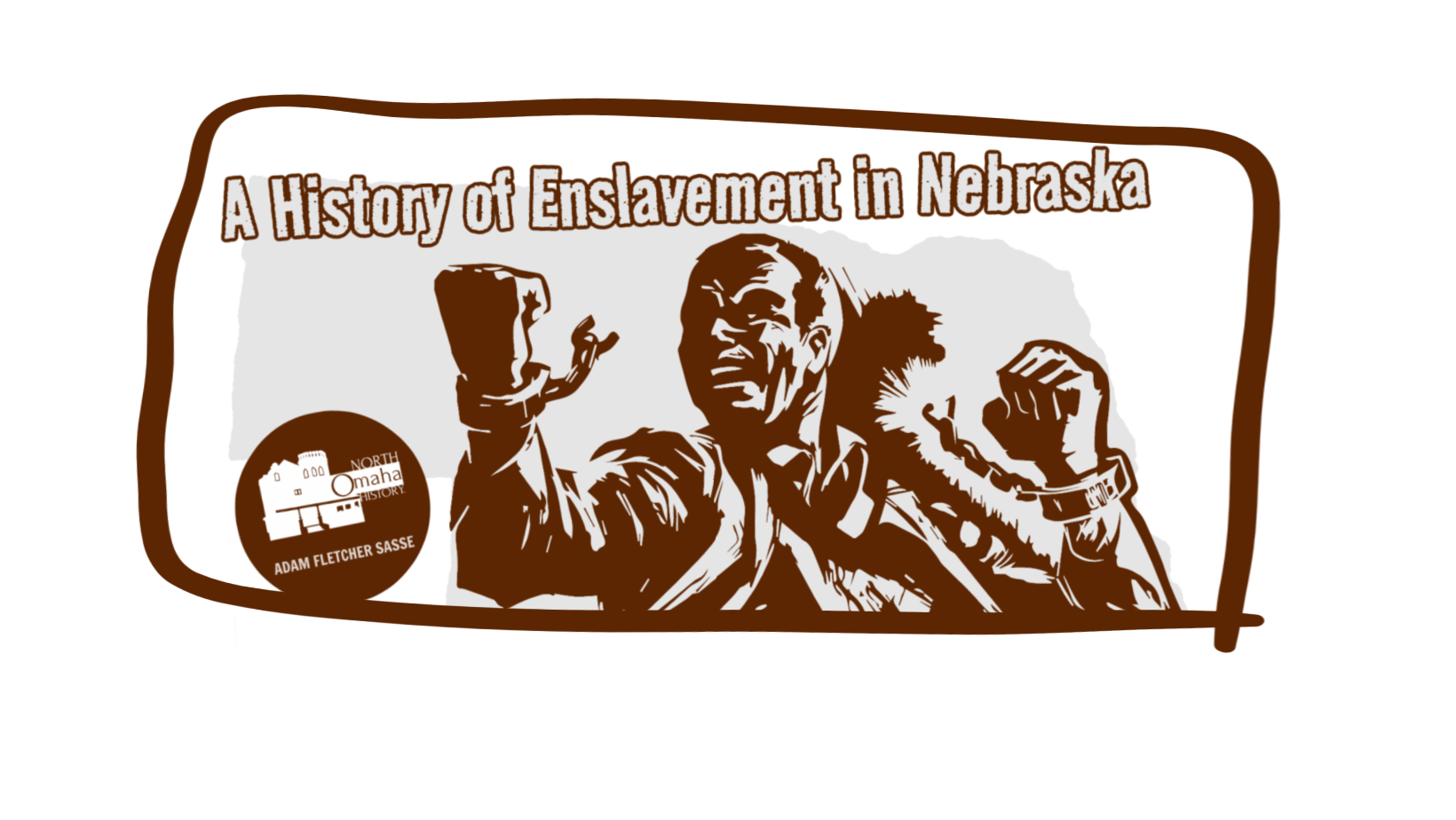 This is "A History of Enslavement in Nebraska" by Adam Fletcher Sasse for NorthOmahaHistory.com.