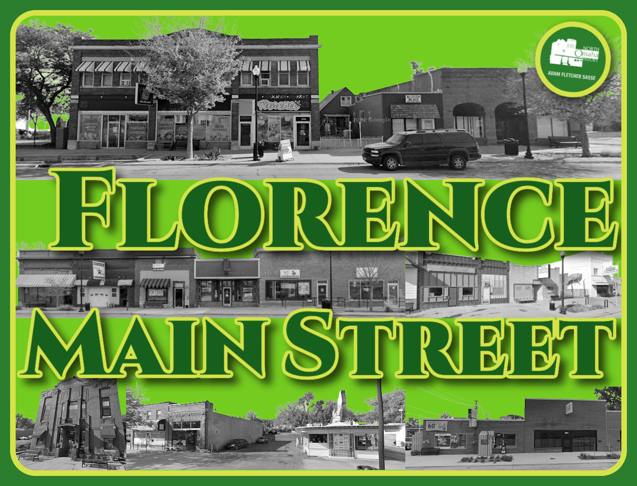 This is a banner for "Florence Main Street" by Adam Fletcher Sasse for NorthOmahaHistory.com.