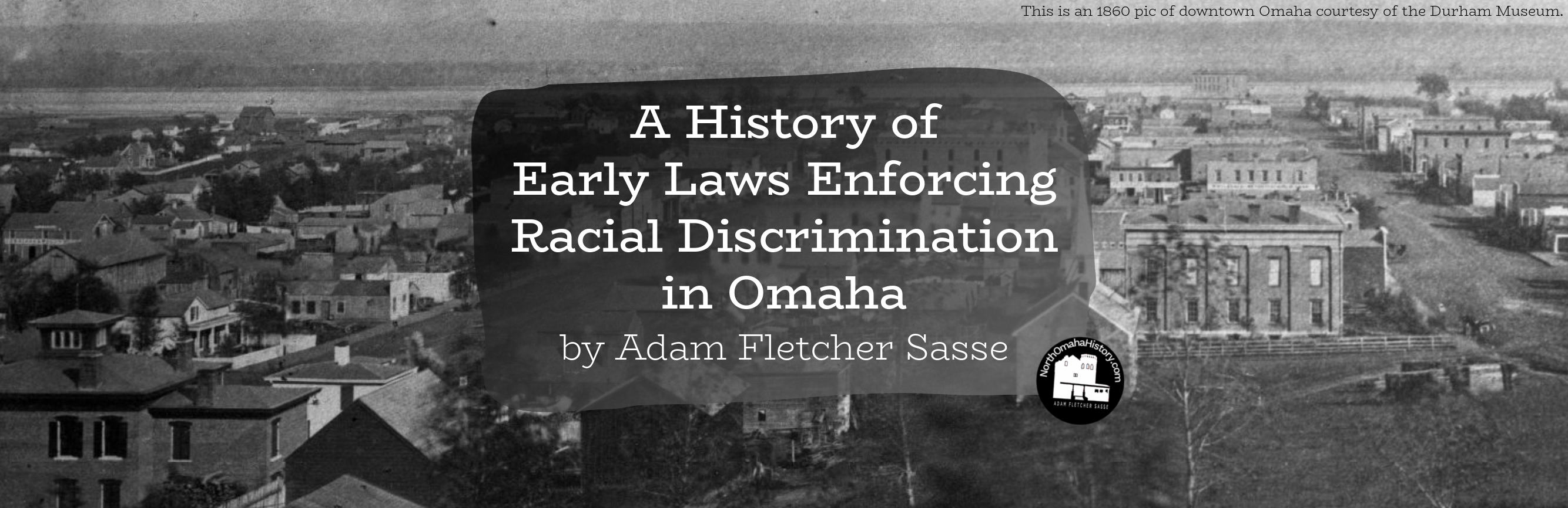 A History of Early Laws Enforcing Racial Discrimination in Omaha