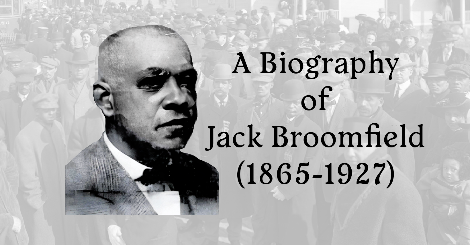 A Biography of Jack Broomfield