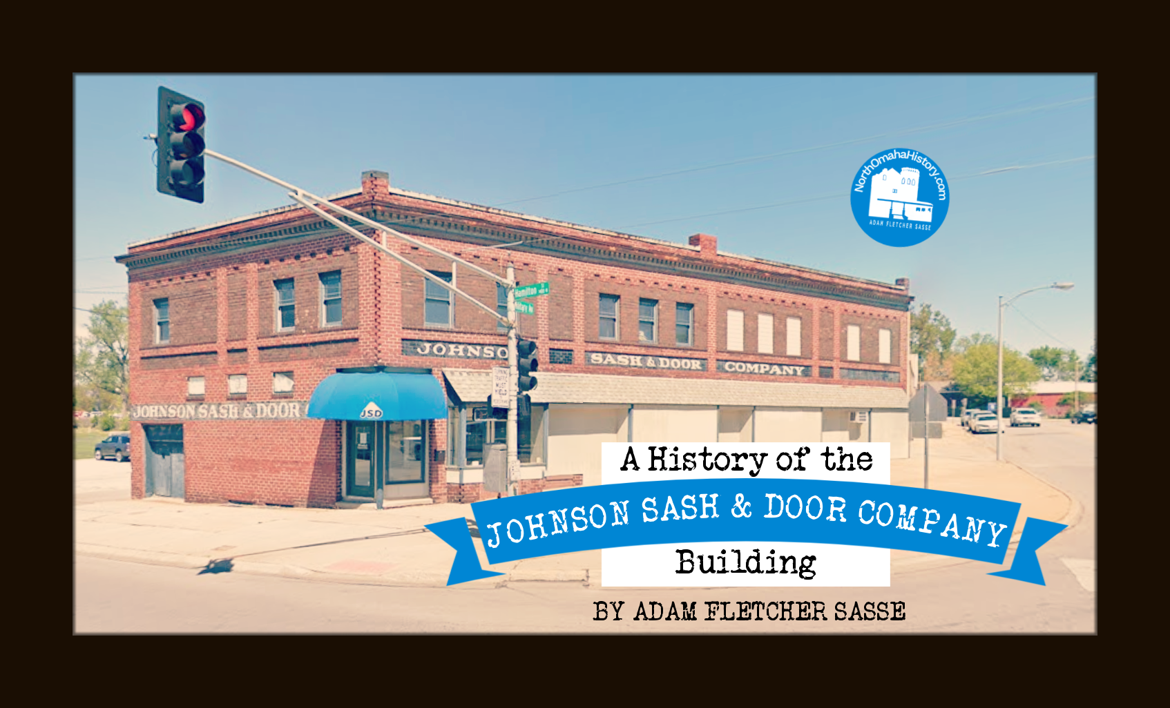 A History of the Johnson Sash and Door Company Building